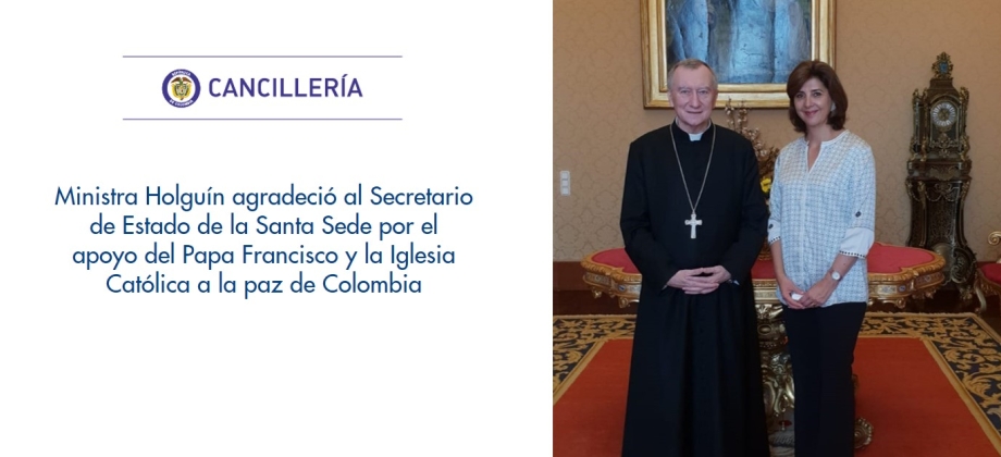 Ministra Holguín agradeció al Secretario de Estado de la Santa Sede por el apoyo del Papa Francisco y la Iglesia Católica a la paz de Colombia