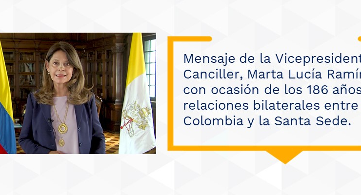Mensaje de la Vicepresidente y Canciller, Marta Lucía Ramírez, con ocasión de los 186 años de relaciones bilaterales entre Colombia y la Santa Sede