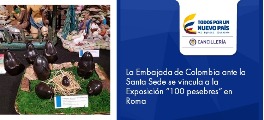 La Embajada de Colombia ante la Santa Sede se vincula a la Exposición “100 pesebres” 